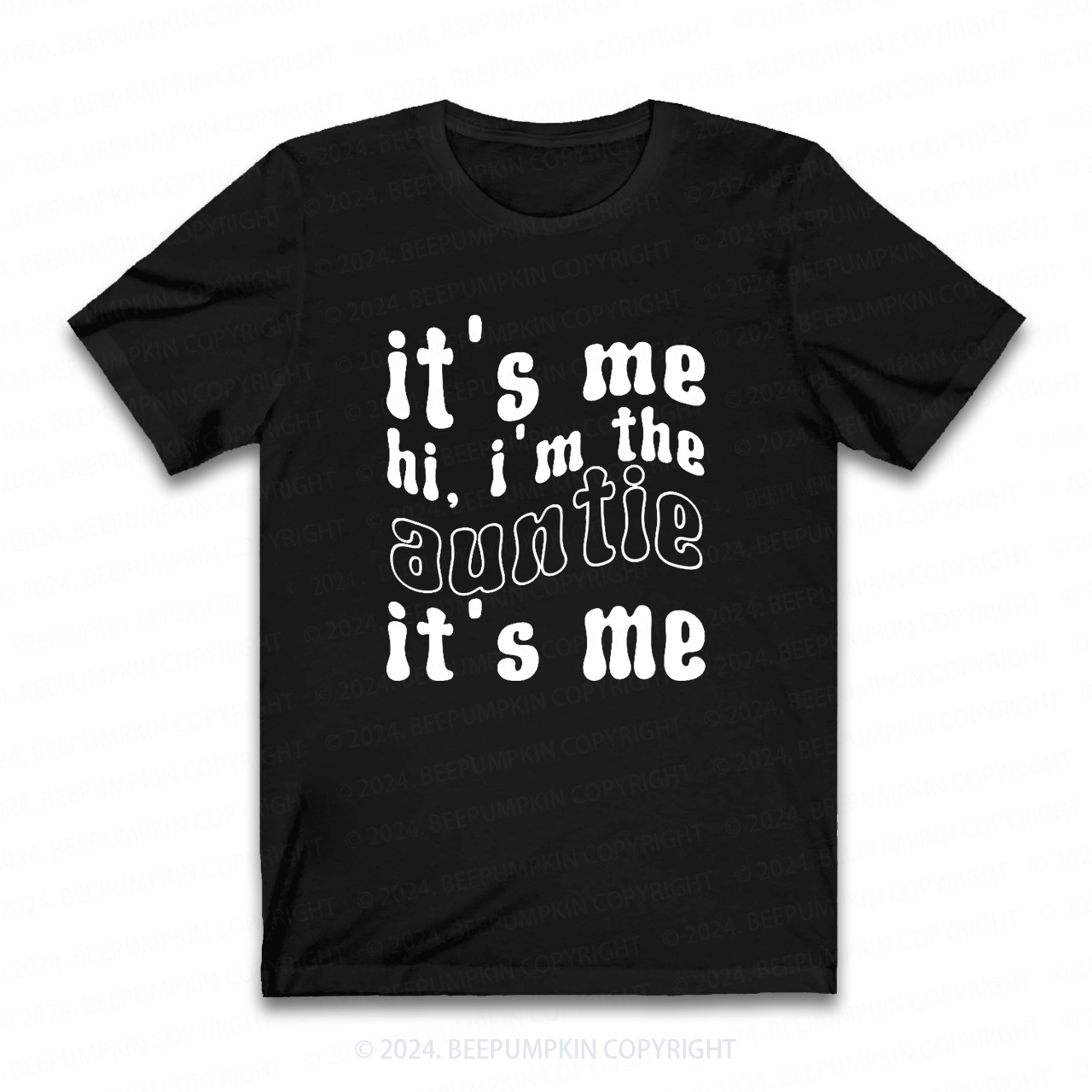 It's Me Hi I’m The Aunt Auntie Shirt