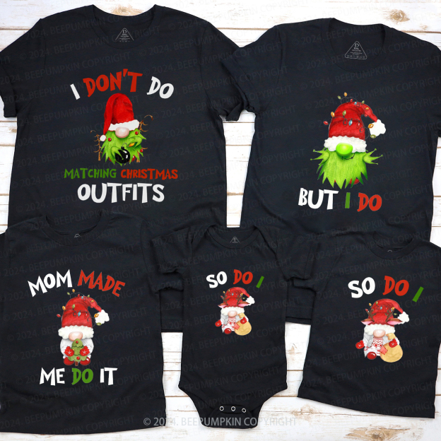 Funny I Don't Do Matching Christmas Gnomes Matching T-Shirts