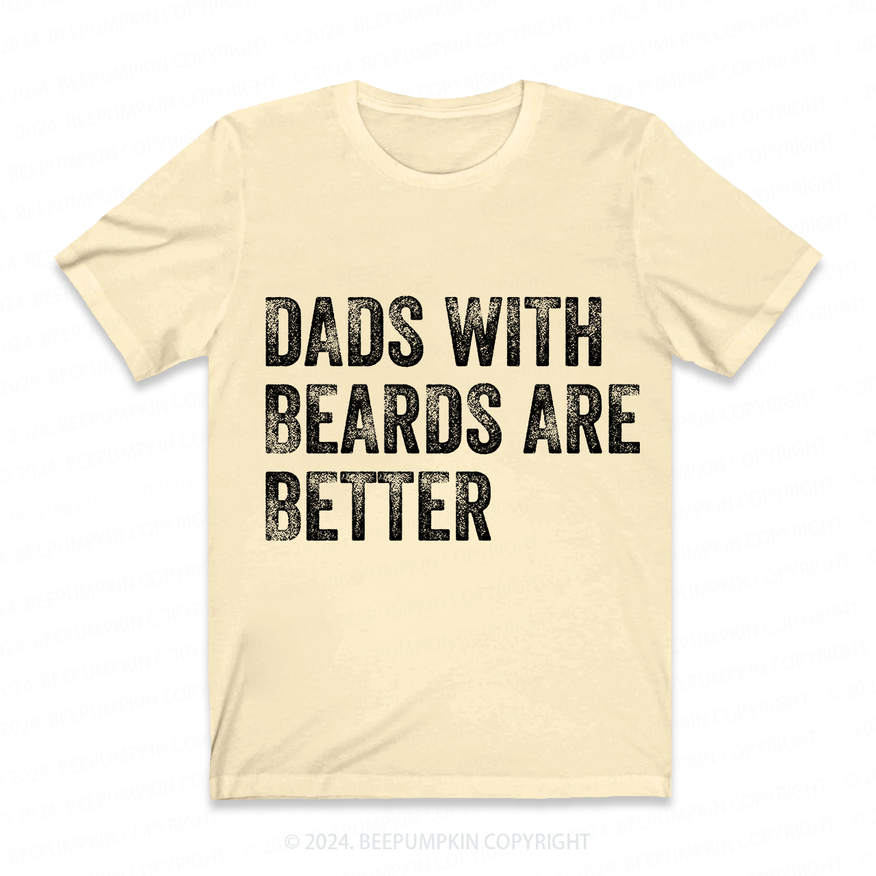 Dads With Beards Are Better T-Shirt