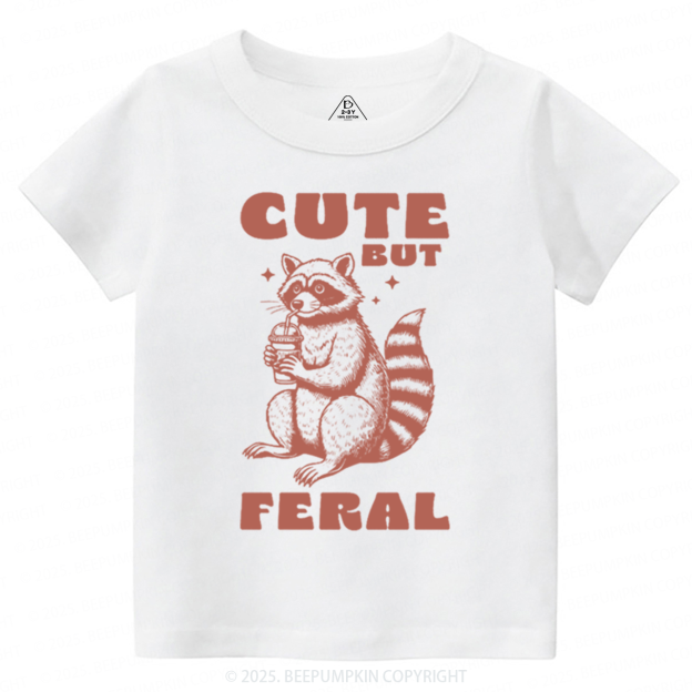 Cute But Feral Toddler&Kid's Tees Beepumpkin