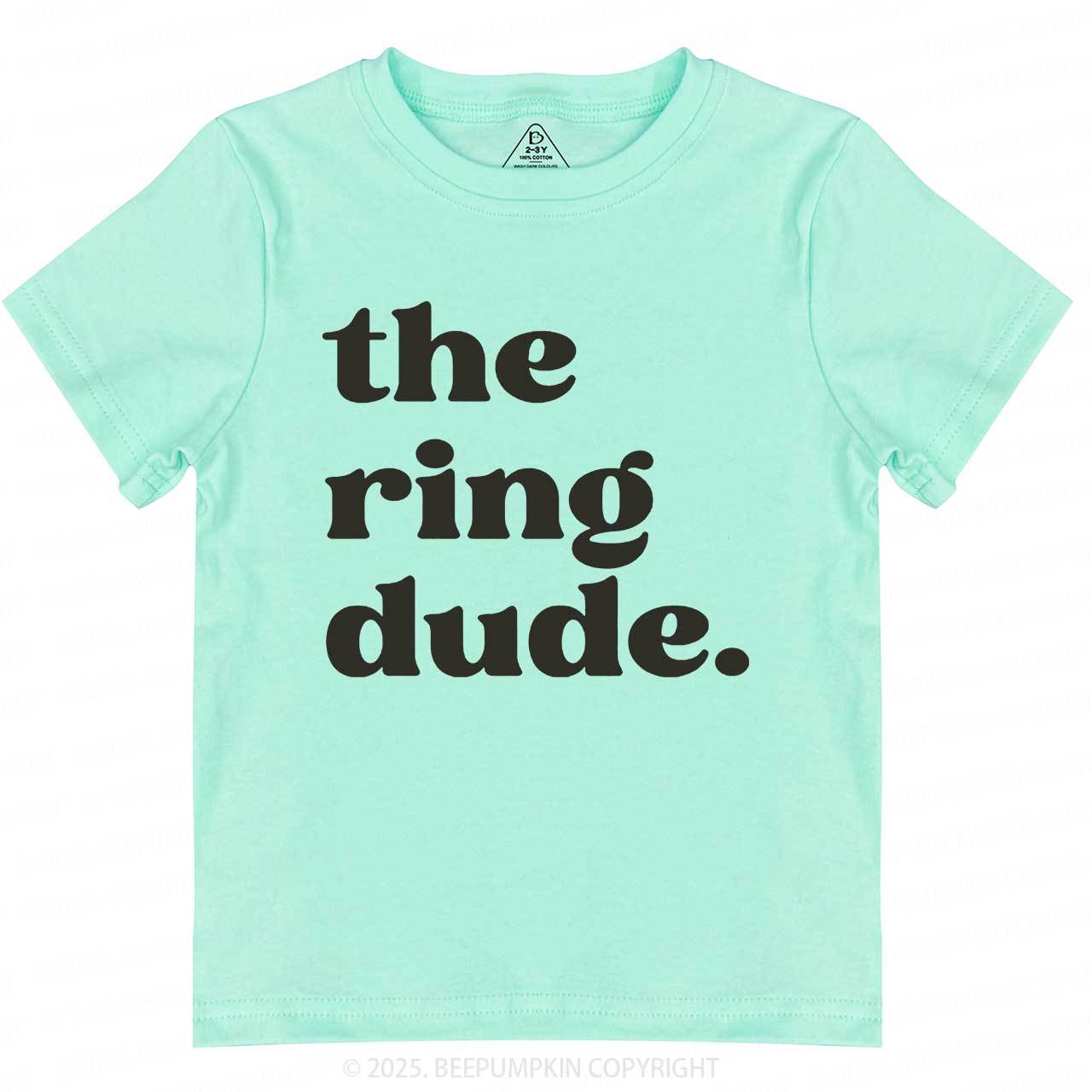 The Ring Dude Toddler&Kid's Tees Beepumpkin