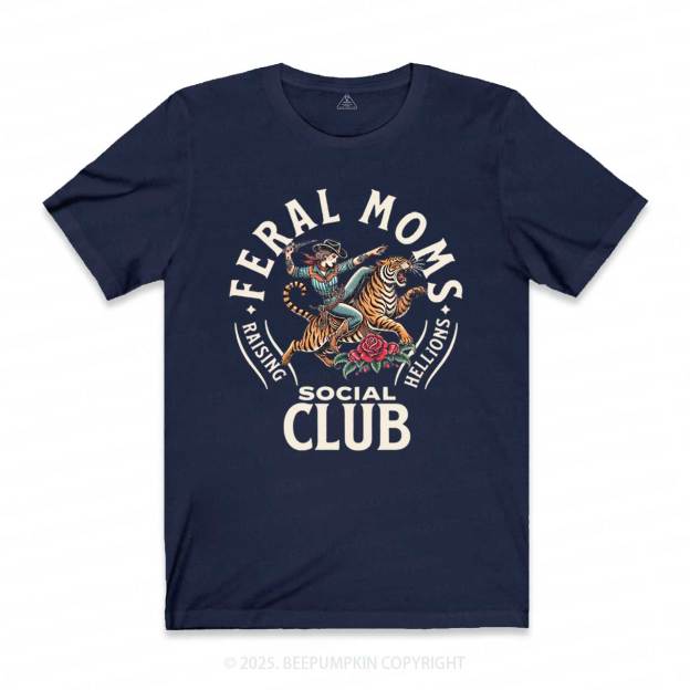 Feral Moms Social Club T-Shirts