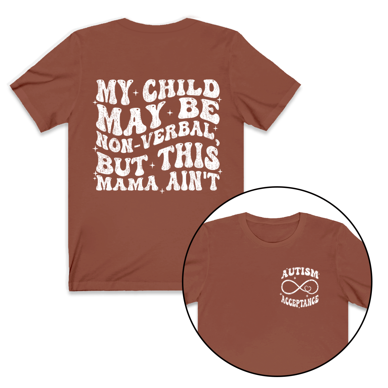 My Child May Be Non-Verbal But This Mama Ain’t Mama T-Shirts