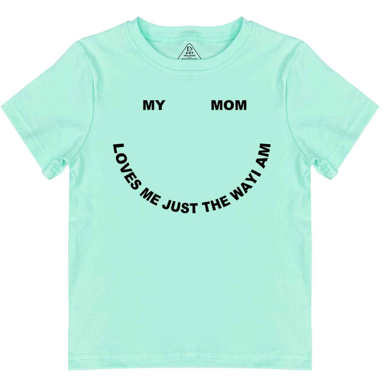 My Mom Loves Me Just The Way I Am Toddler&Kid's Tees Beepumpkin