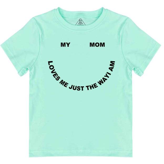 My Mom Loves Me Just The Way I Am Toddler&Kid's Tees Beepumpkin