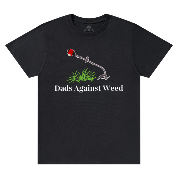 Dads Against Weed T-shirt