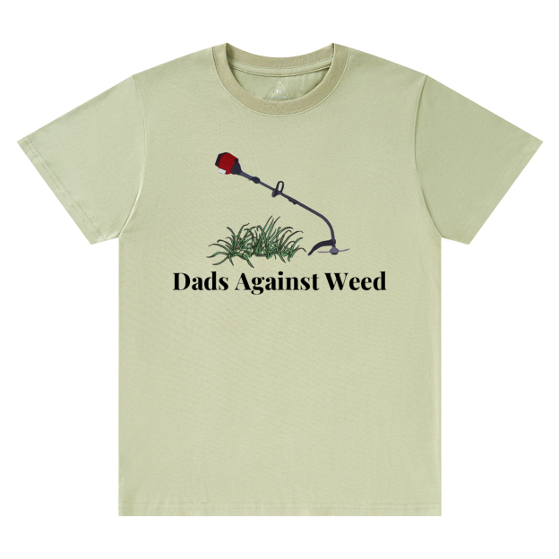 Dads Against Weed T-shirt