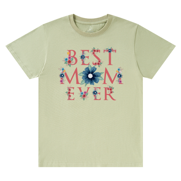 Best Mom Ever T-Shirts