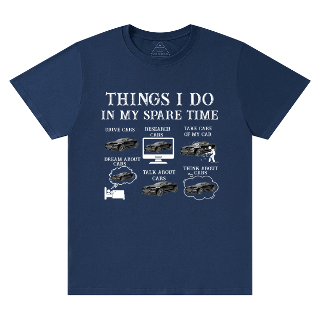 Things I Do In My Spare Time Funny Cars Dad T-Shirt