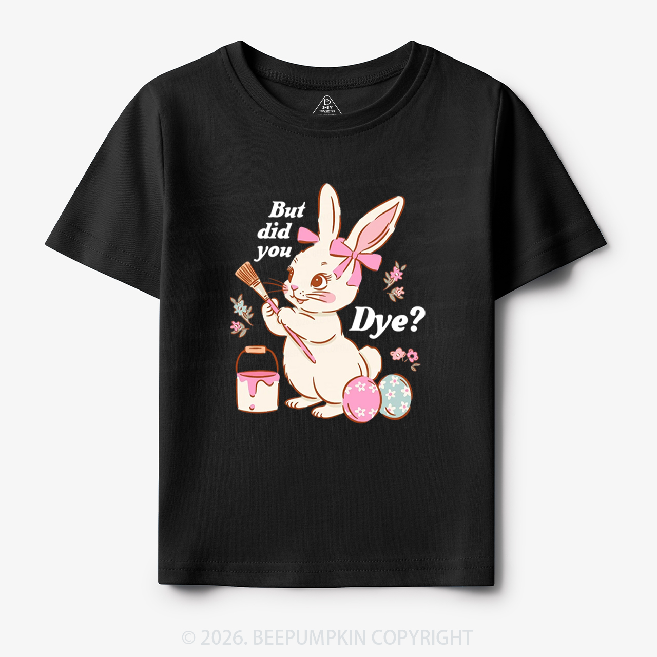 But Did You Dye Easter Rabbit Toddler&Kid's Tees