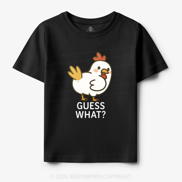 Guess What Chicken Funny Butt Joke Toddler&Kid's Tees 7
