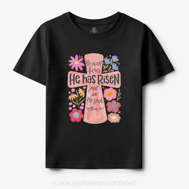 He Has Risen Christian Resurrection day Toddler&Kid's Tees