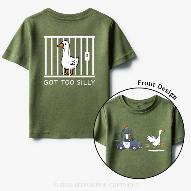 Got Too Silly Funny Goose Toddler&Kid's Tees