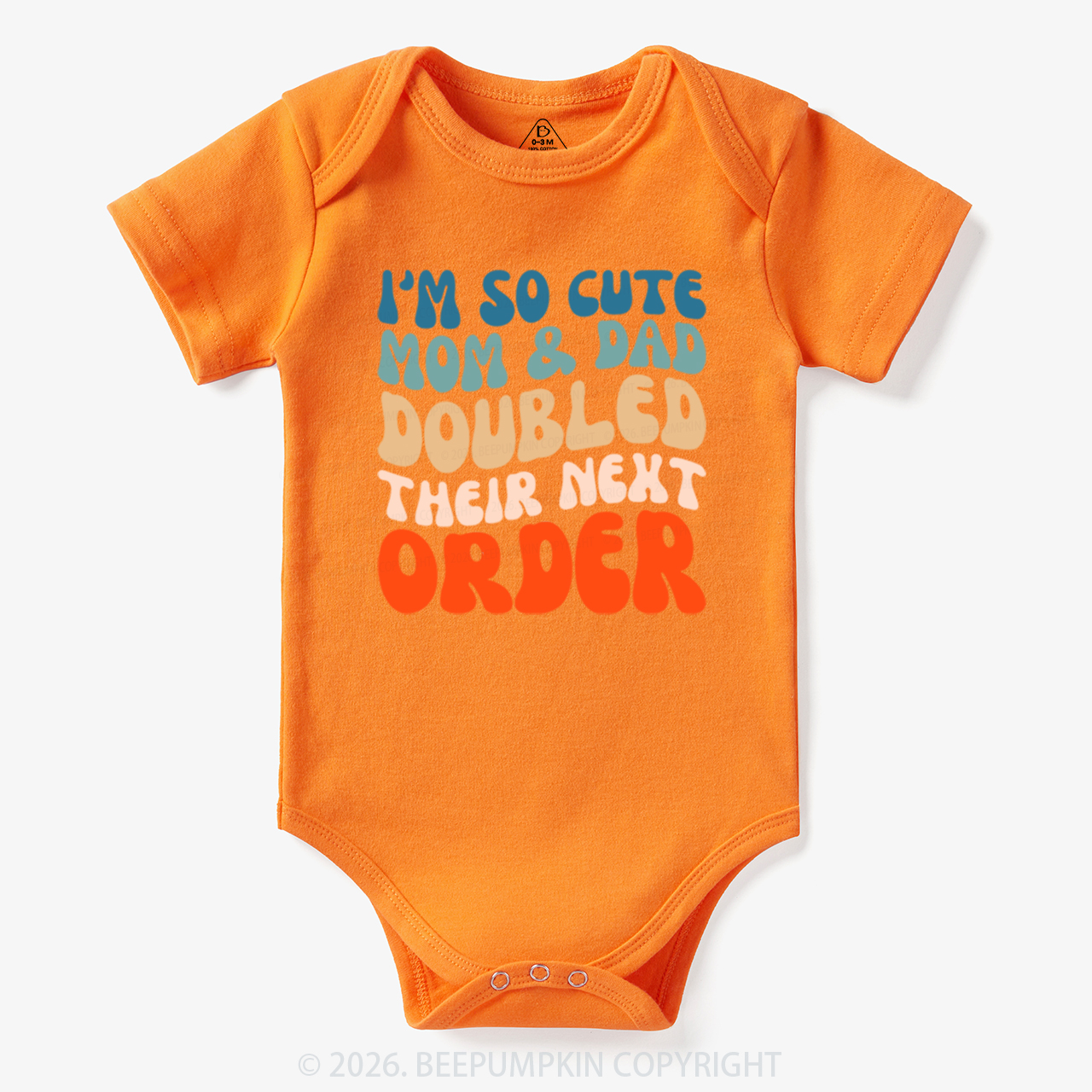I'm So Cute Mommy And Daddy Doubled Their Next Order Bodysuit