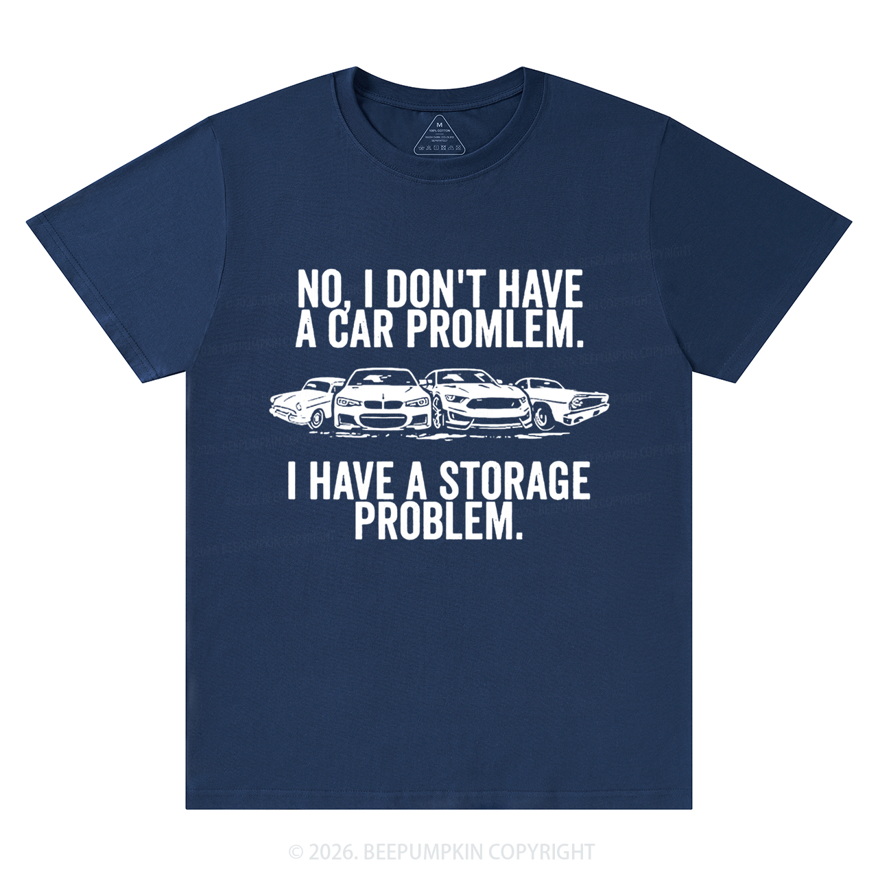 No I Don't Have a Car Problem I Have a Storage Problem T-Shirts