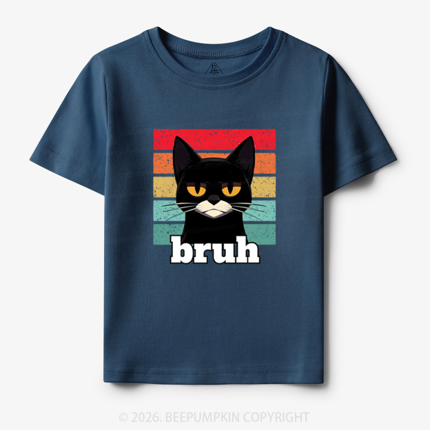 Bruh Cat Funny Back to School Toddler&Kid's Tees
