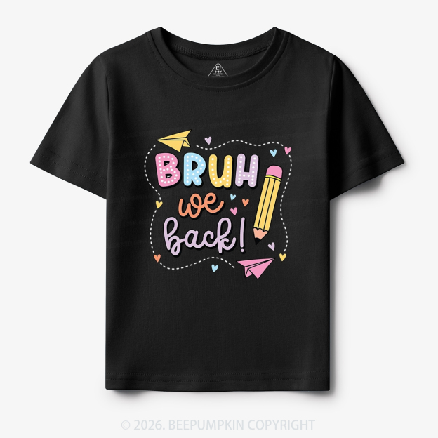 Bruh We Back Pastel Back to School Toddler&Kid's Tees