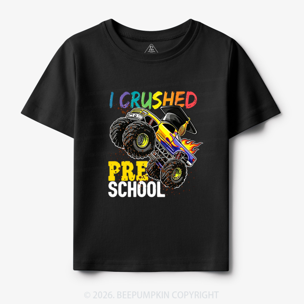 I Crushed Preschool Monster Truck Toddler&Kid's Tees