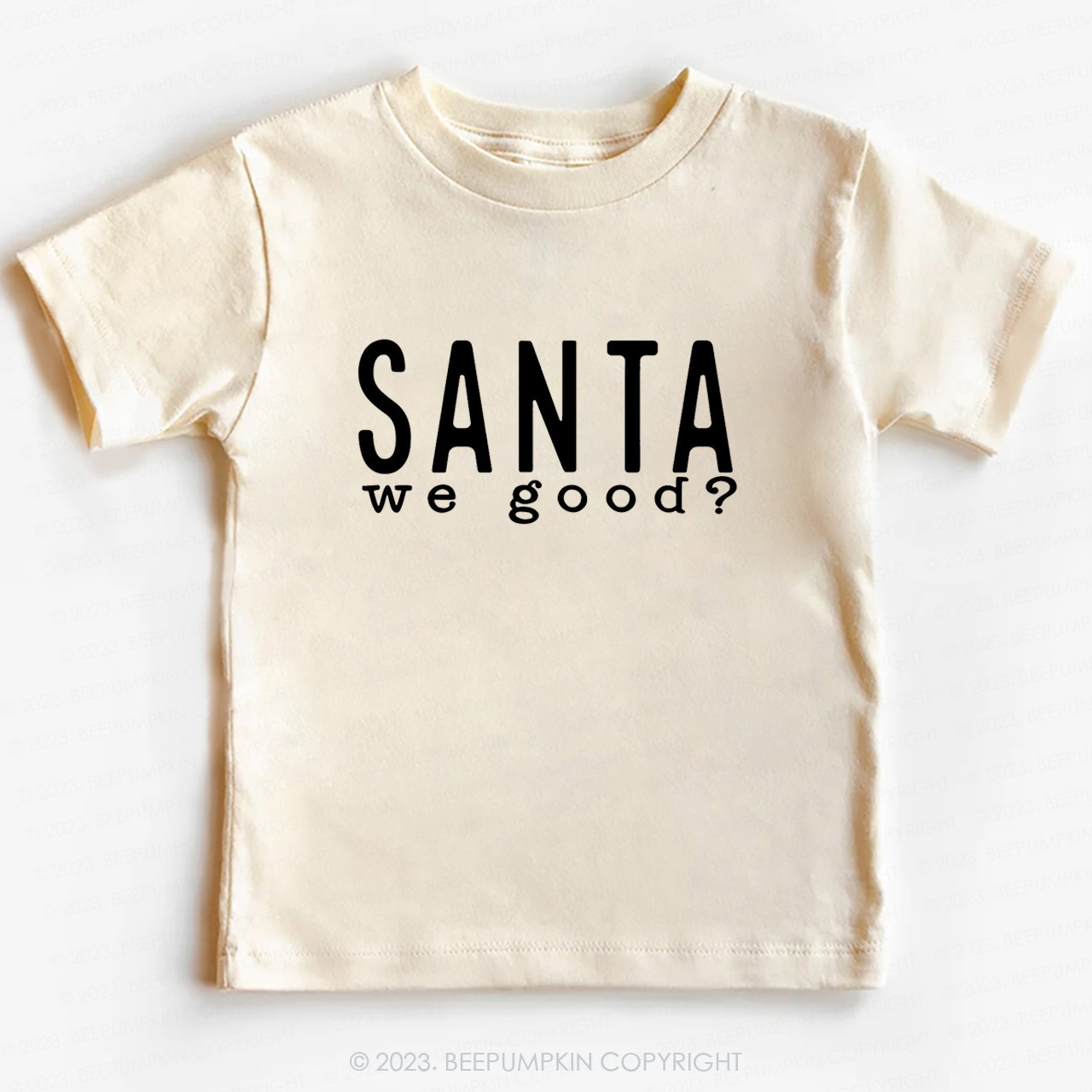 Santa WE GOOD Christmas Kids Tees Beepumpkin