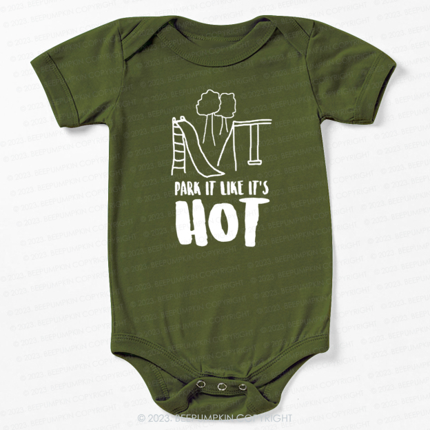 Park It Like Its Hot Bodysuit For Baby
