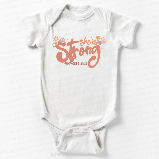 She is Strong Proverbs 31:25 Bodysuit For Baby