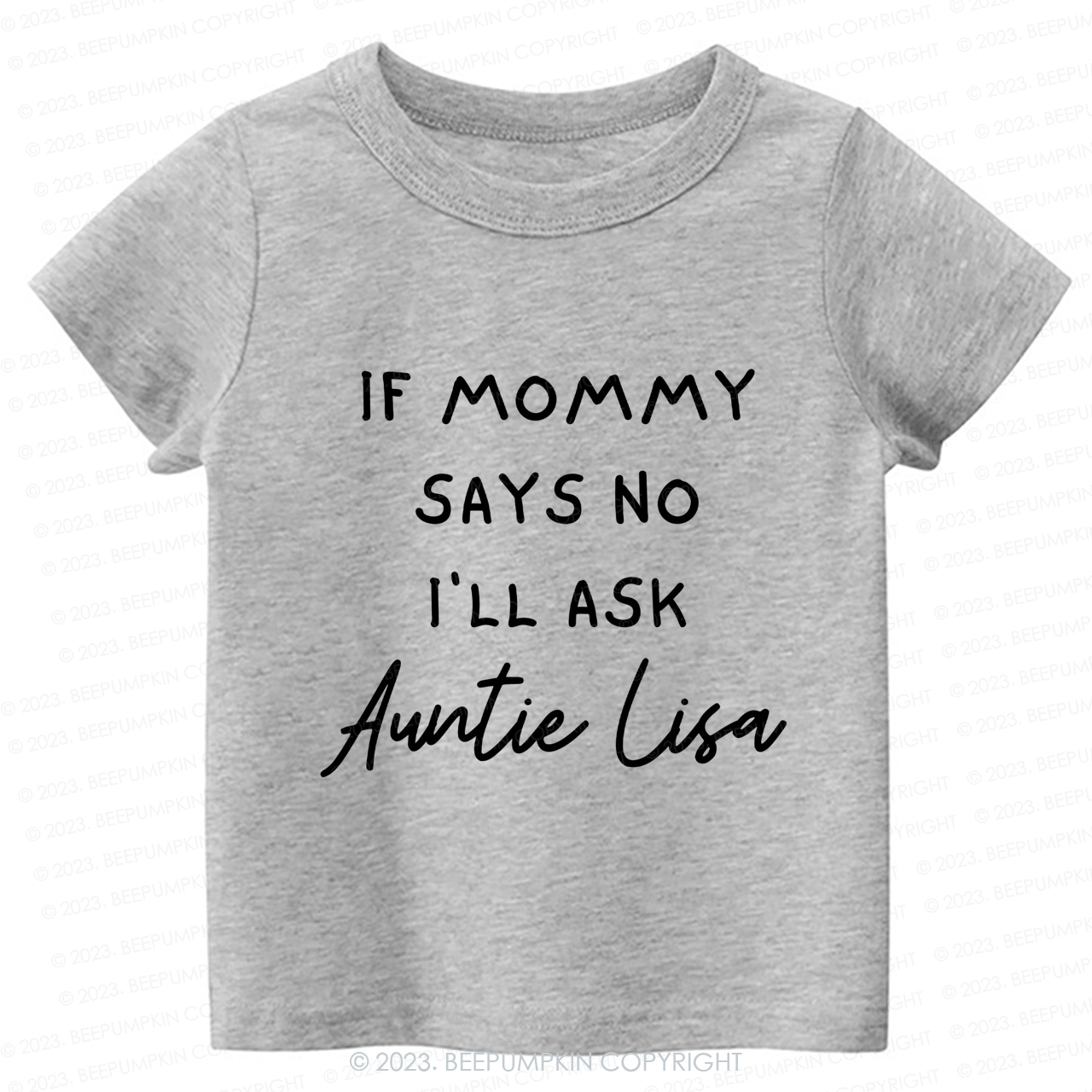 If Mommy Says No I'll Ask Auntie -Toddler Tees