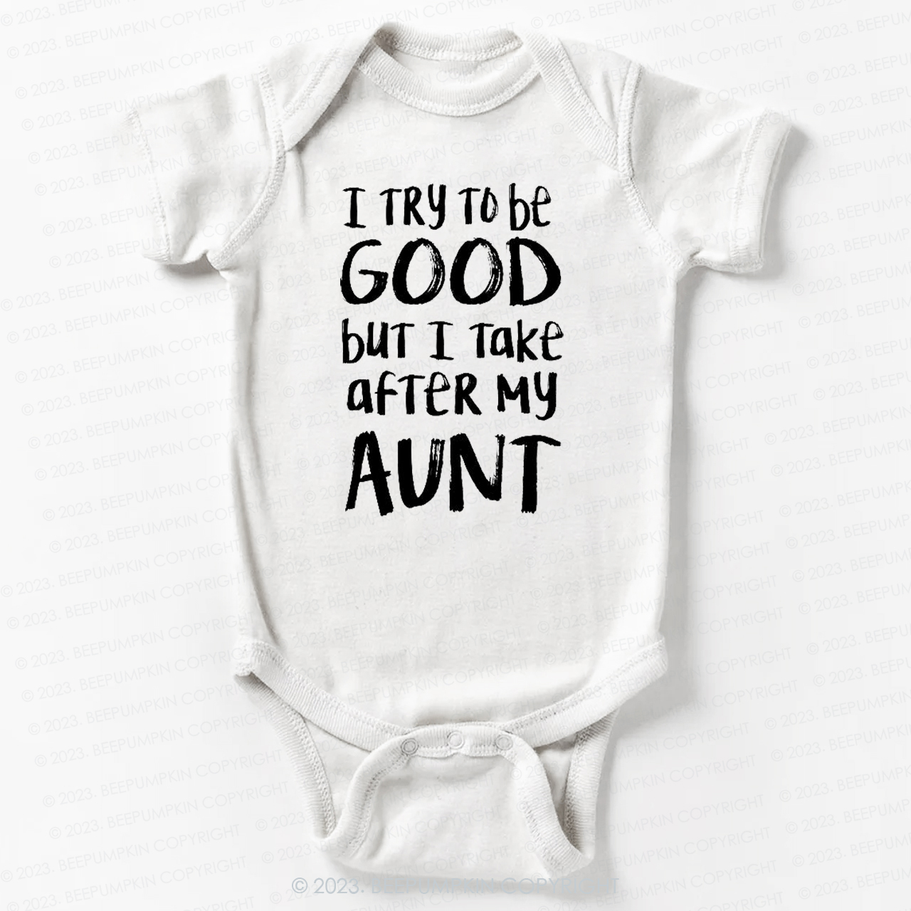 [I Try To Be Good But I Take After My Aunt Bodysuit For Baby