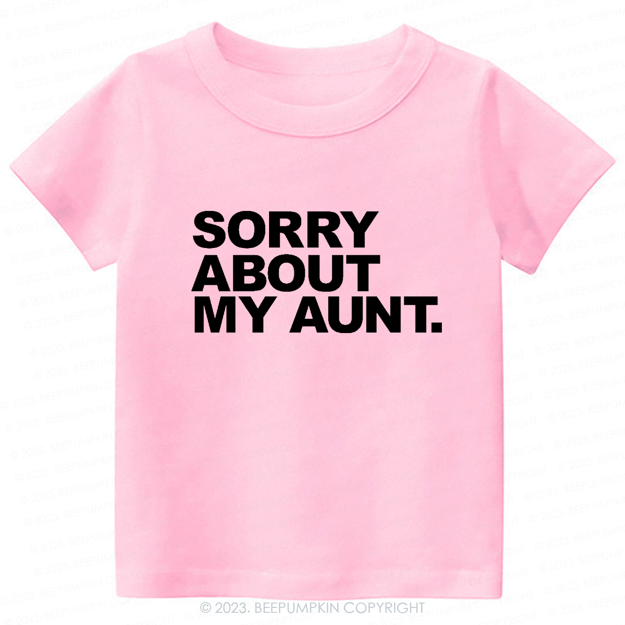 Sorry About My Aunt -Toddler Tees