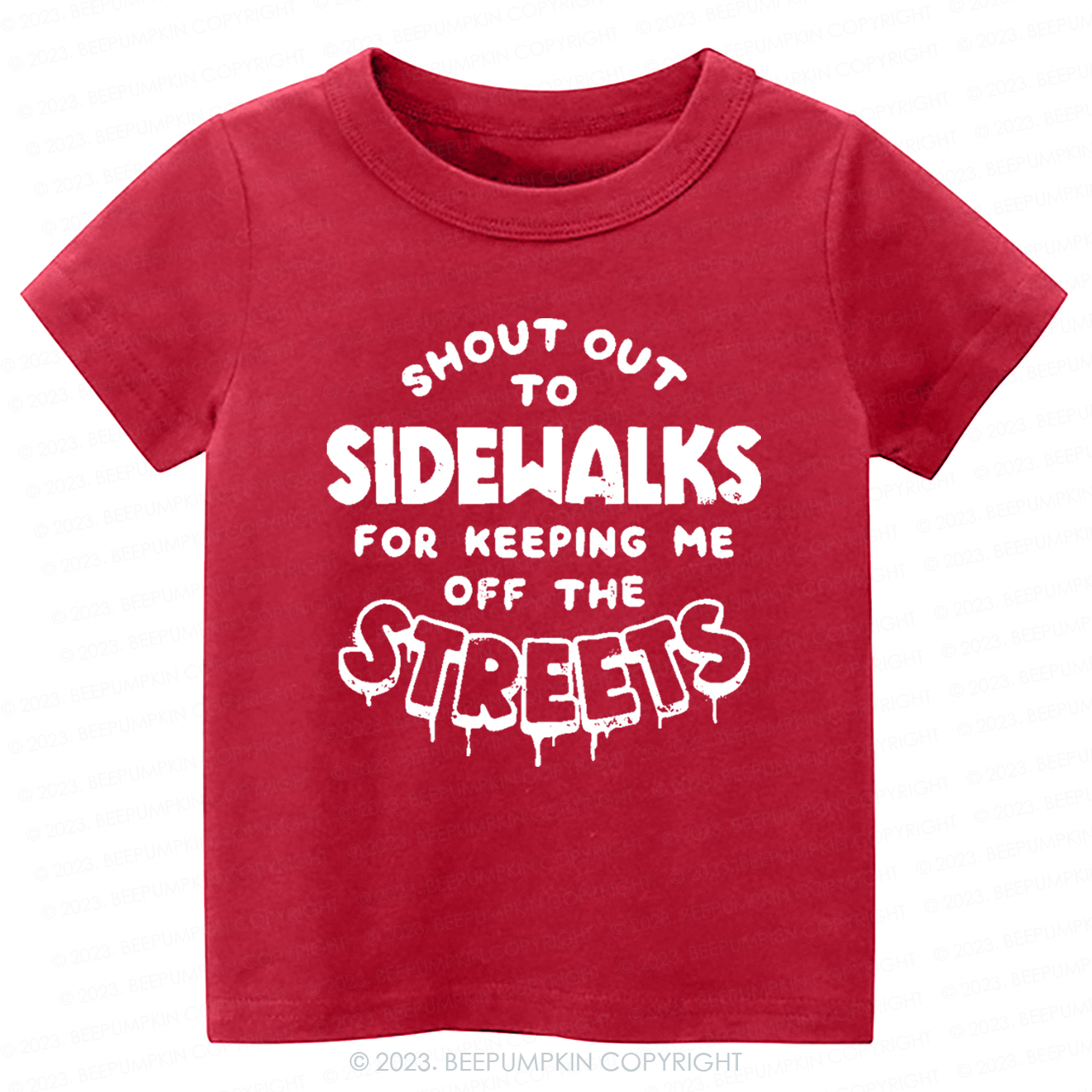 Shout Out To Sidewalks For Keeping Me Off The Streets -Toddler Tees