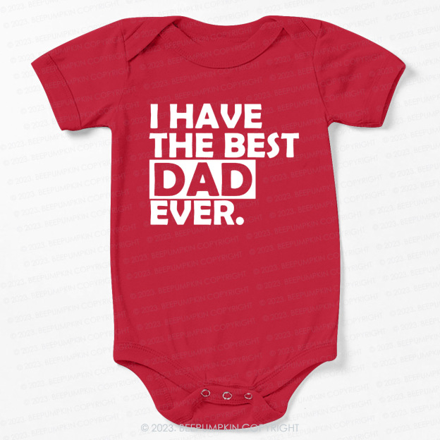 Best Dad Ever T-Shirt For Baby