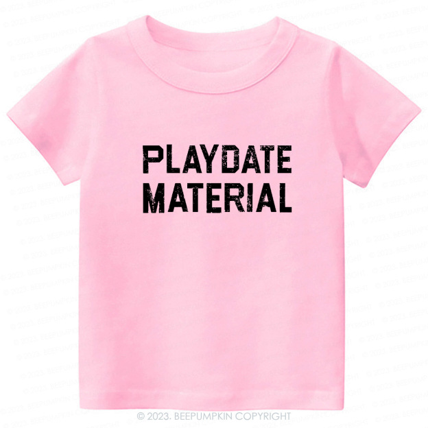 Playdate Material -Toddler Tees