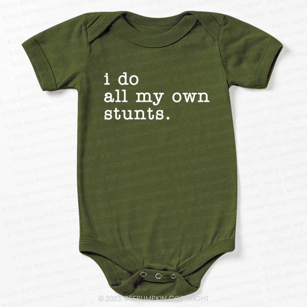 I Do All My Own Stunts Bodysuit For Baby