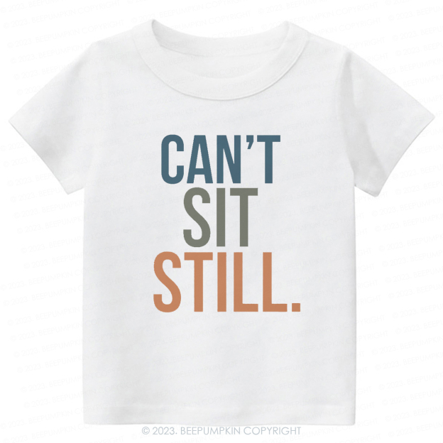 Can't Sit Still Kids Shirt