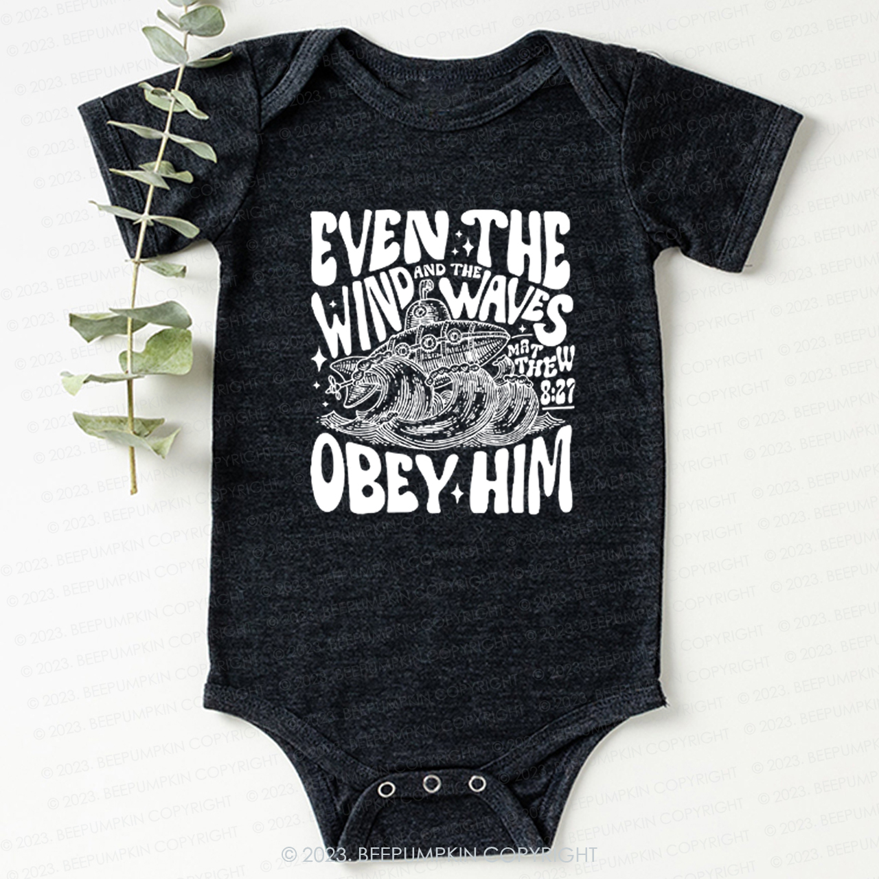 Even The Wind And The Waves Obey Him Bodysuit For Baby 
