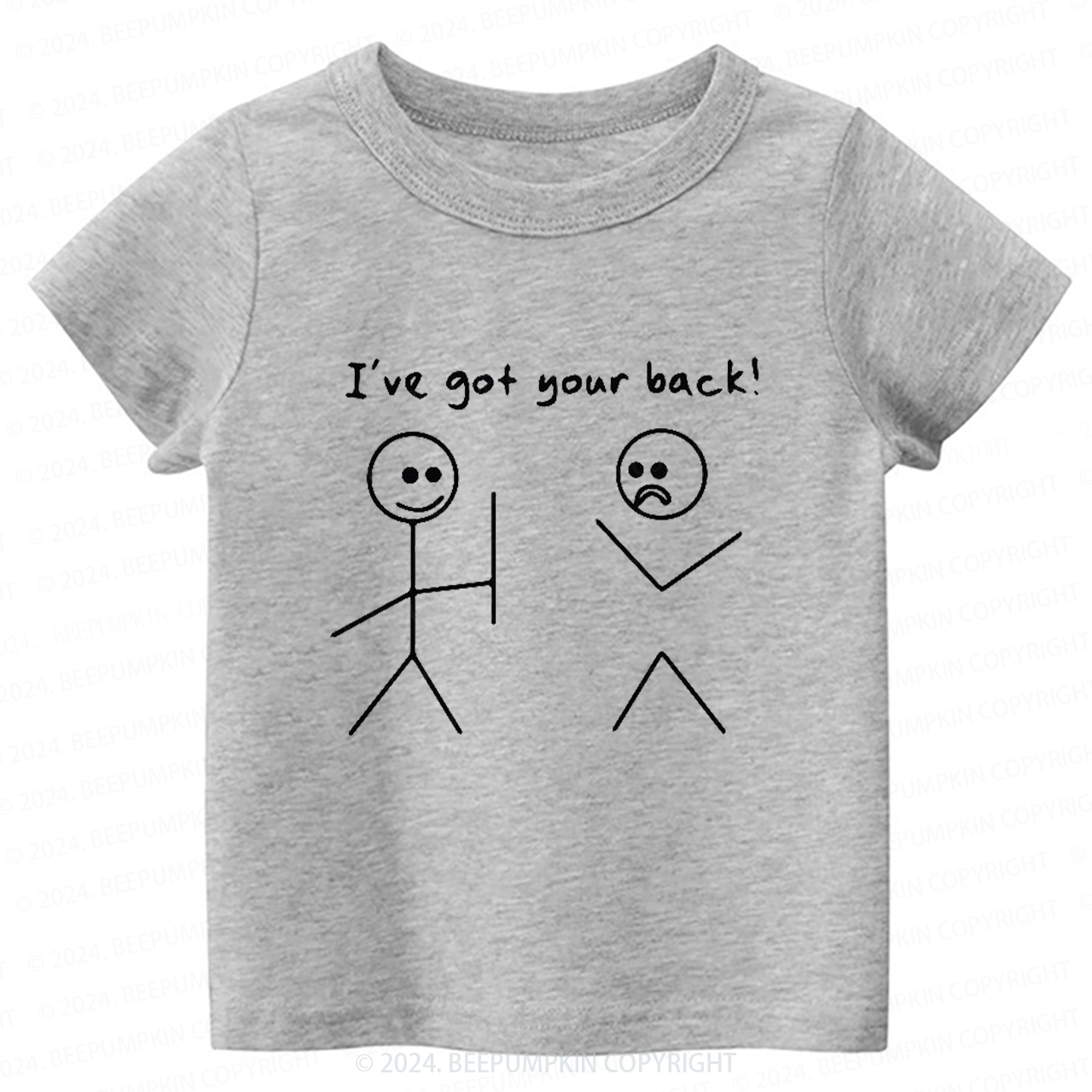 Got Your Back Toddler&Kids Tees 7