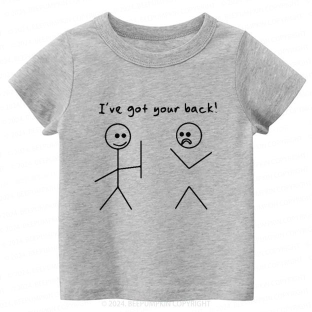 Got Your Back Toddler&Kids Tees 7