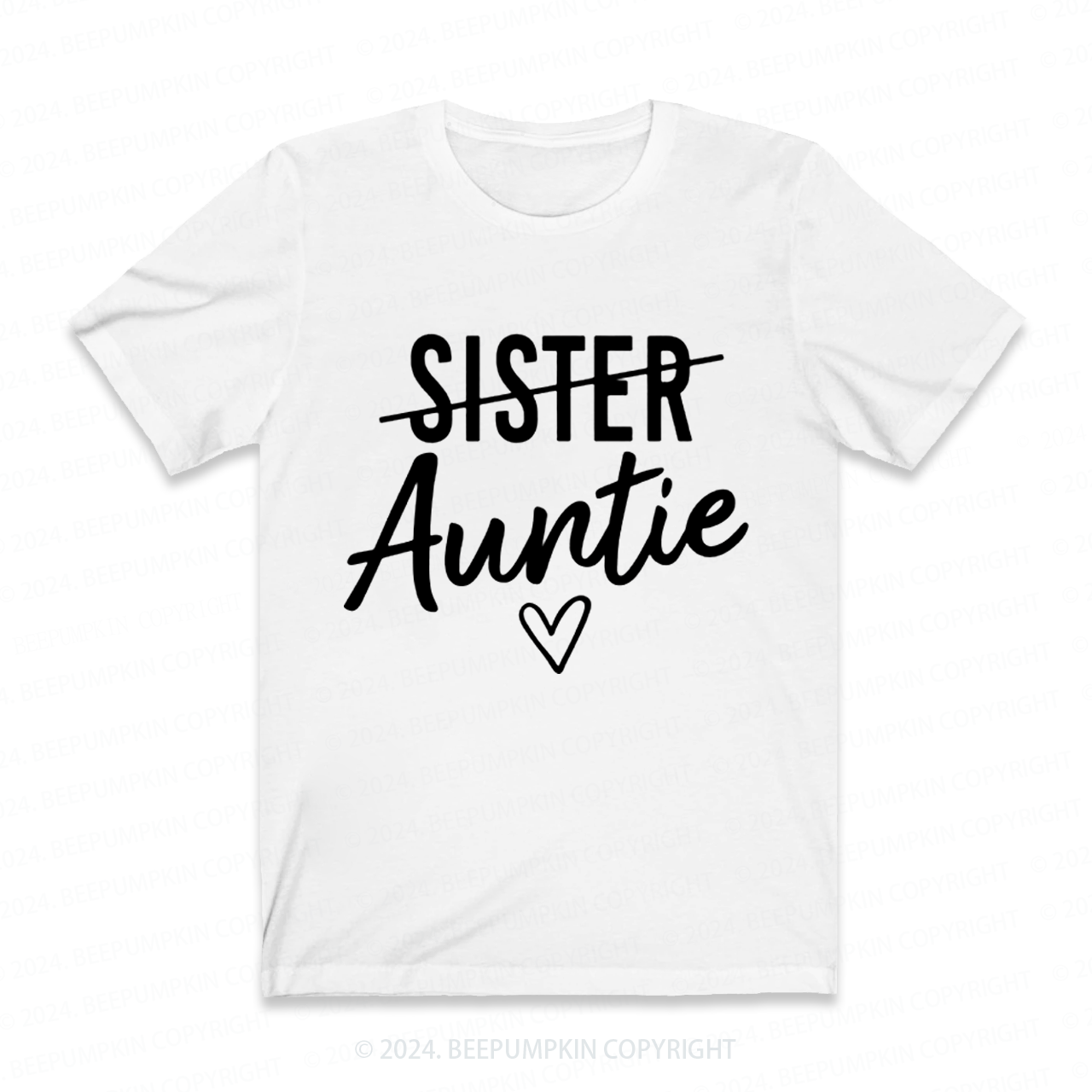 Not Sister But Auntie Funny Auntie Shirt