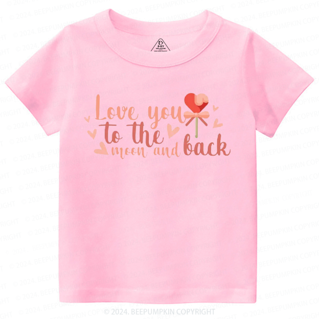 Love You To The Moon And Back Kids Shirt For Valentine