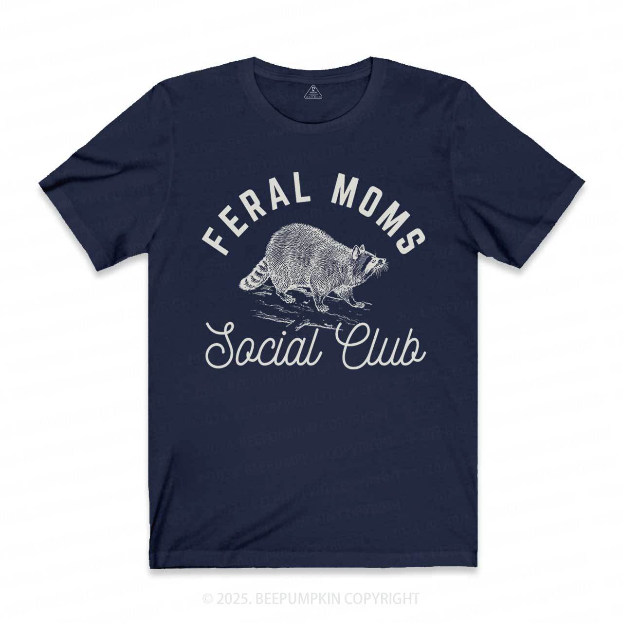 Feral Moms Social Club T-Shirts 2