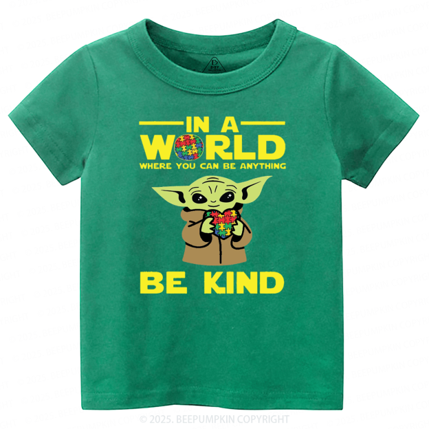 In A World Where You Can Be Anything Toddler&Kid's Tees Beepumpkin