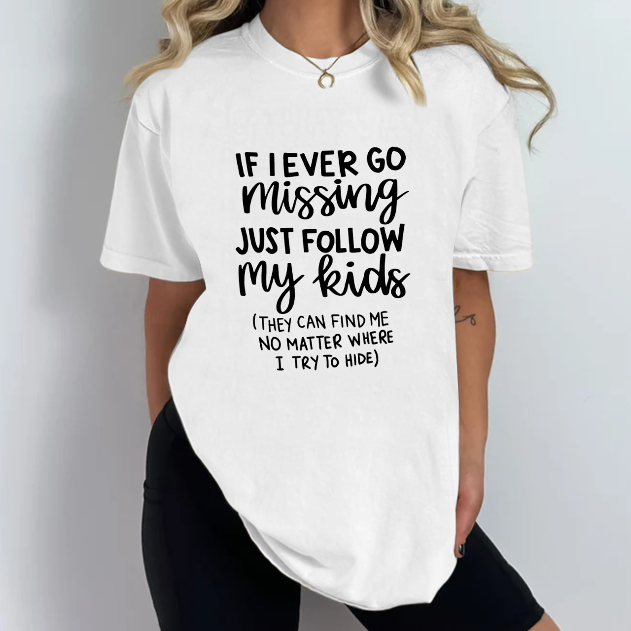 If I Ever Go Missing Just Follow My Kids Mama T-Shirts