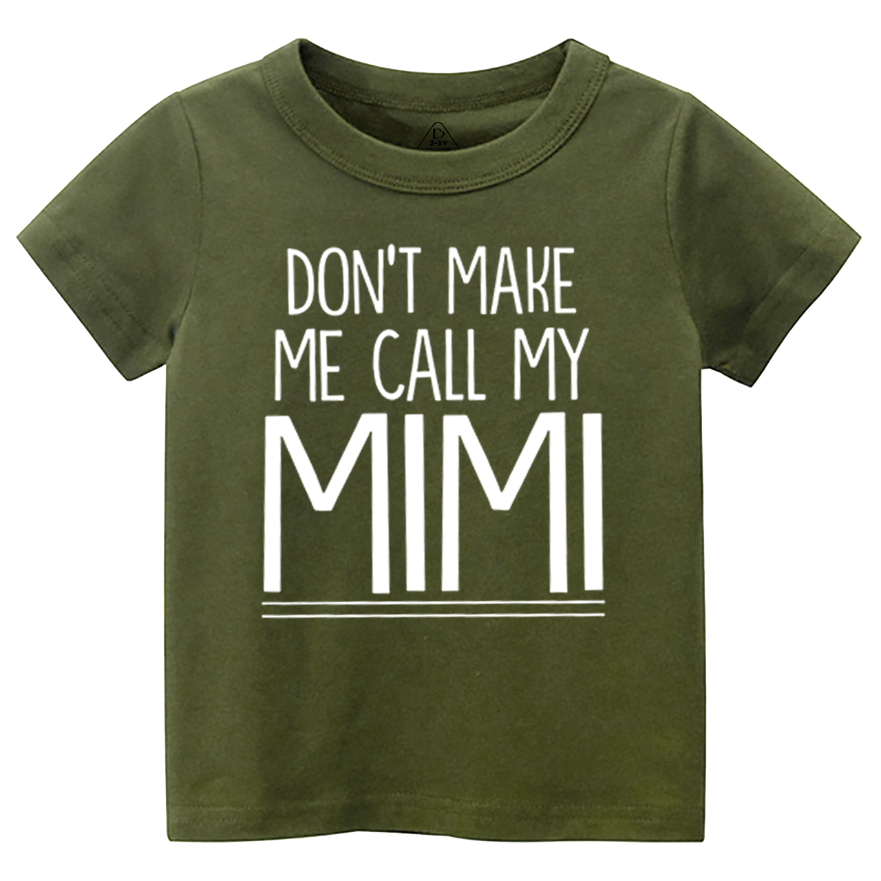 Don't Make Me Call My Mimi Toddler&Kid's Tees Beepumpkin