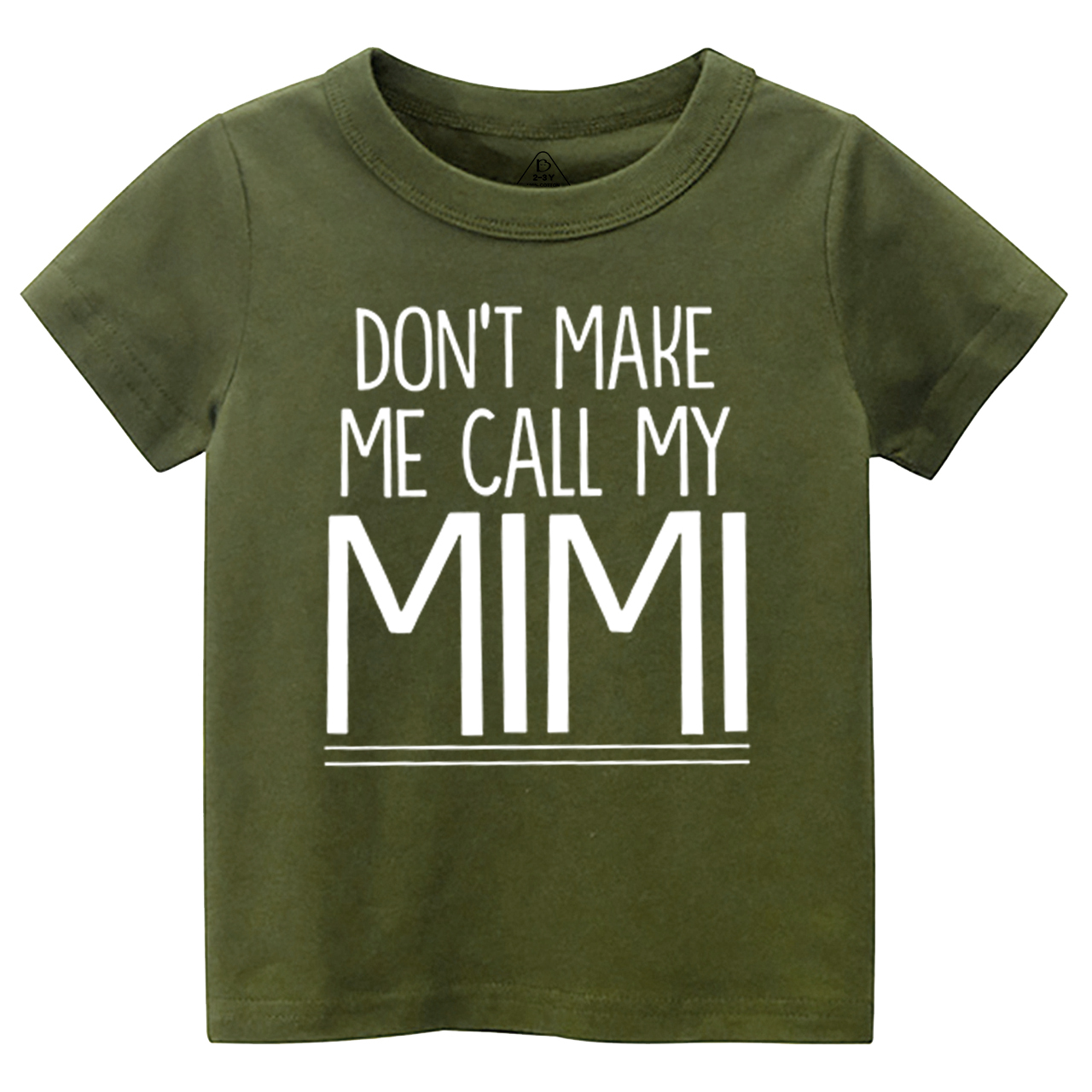 Don't Make Me Call My Mimi Toddler&Kid's Tees Beepumpkin