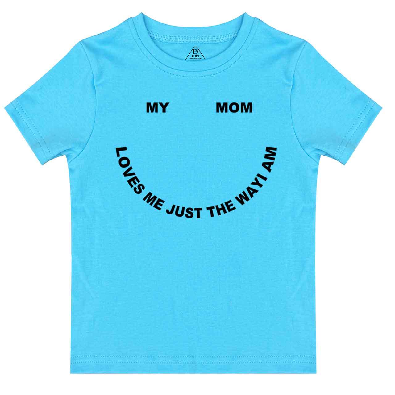 My Mom Loves Me Just The Way I Am Toddler&Kid's Tees Beepumpkin