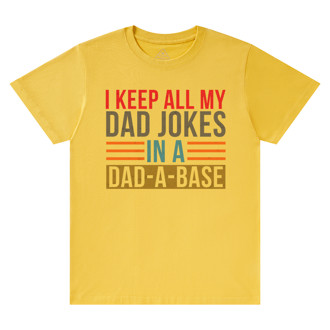 Keep All My Dad Jokes In A Dad-A-Base T-Shirt
