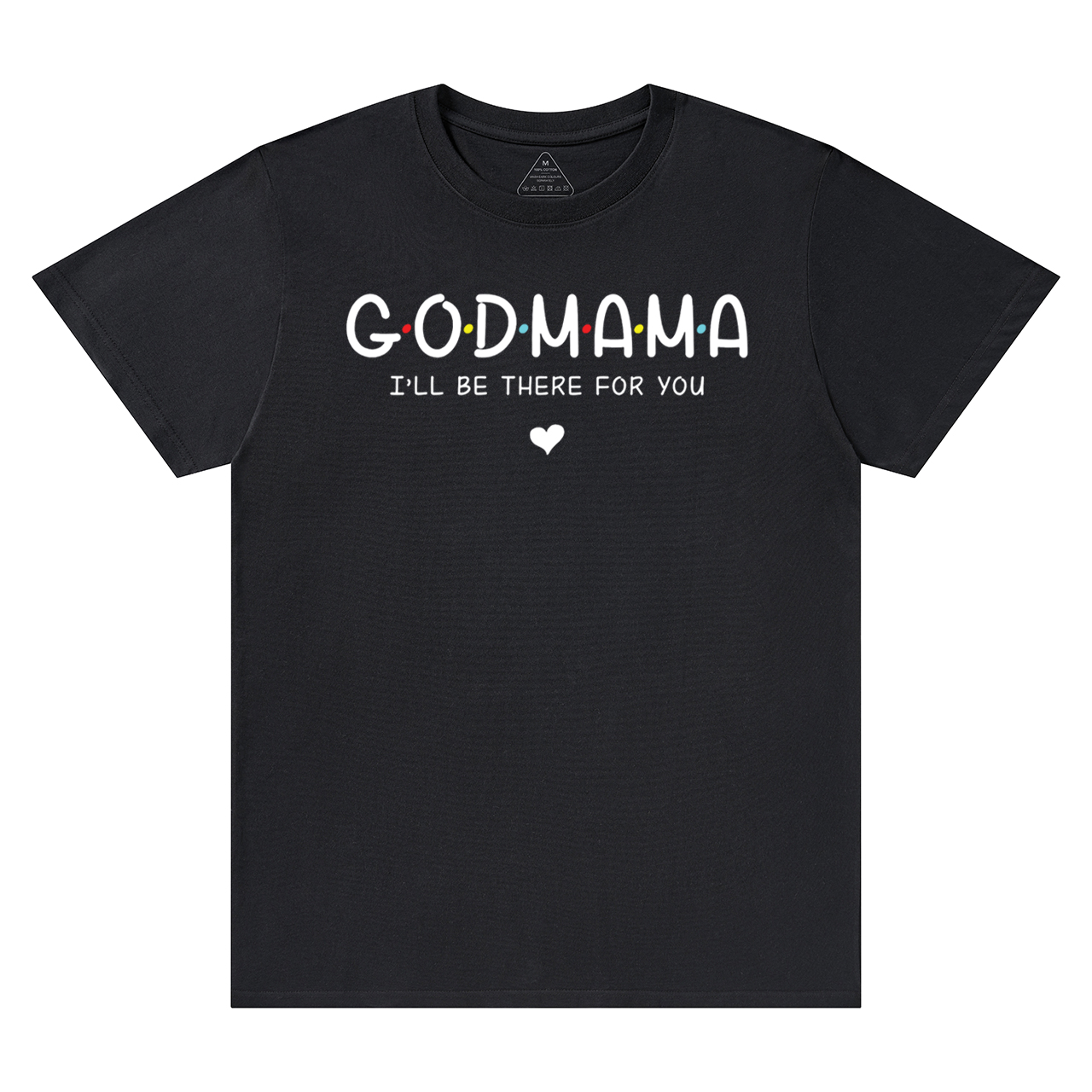 God Mama I’ll Be There For You T-Shirts