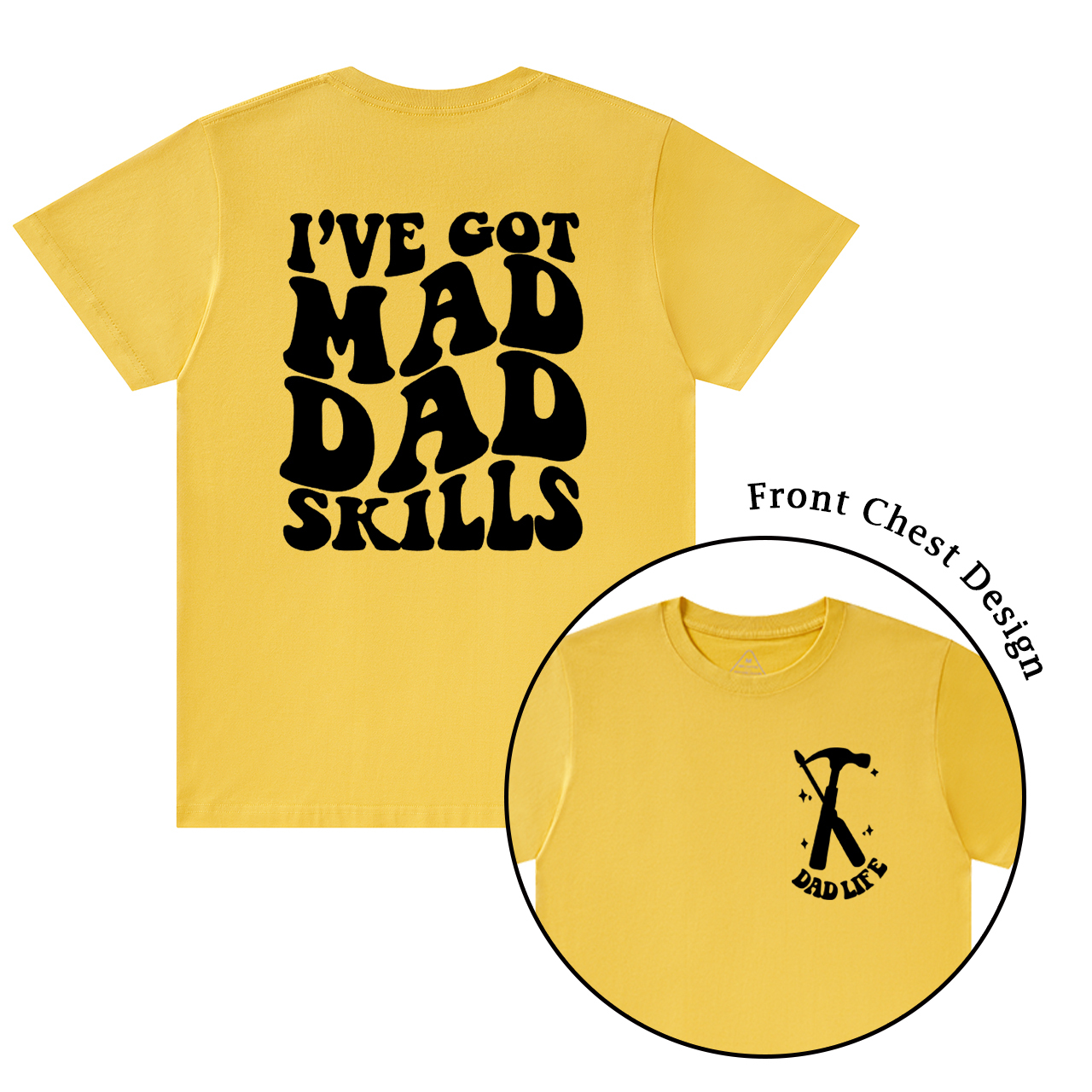 I've Got Mad Dad Skills T-shirt