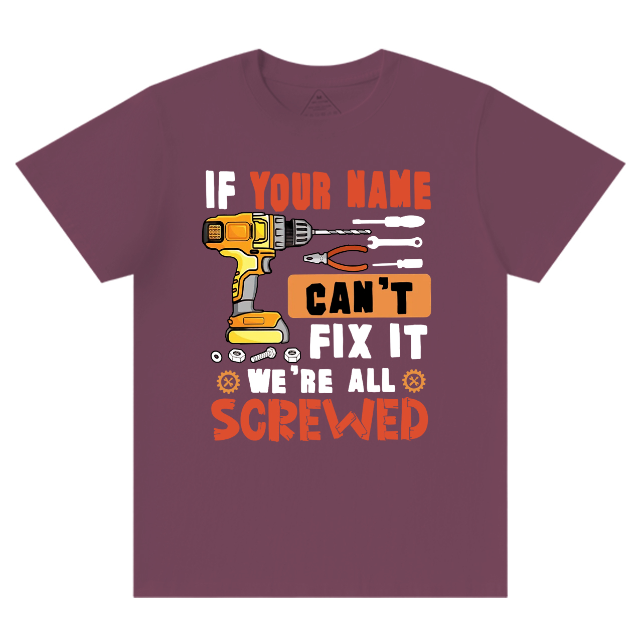 Personalized If Your Name Can't Fix It We're All Screwed Dad T-Shirt
