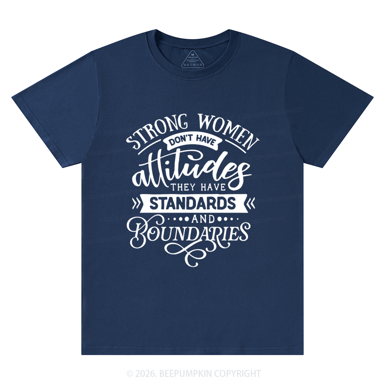 Strong Women Don't Have Attitudes T-Shirts Beepumpkin