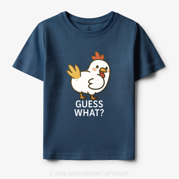 Guess What Chicken Funny Butt Joke Toddler&Kid's Tees 7